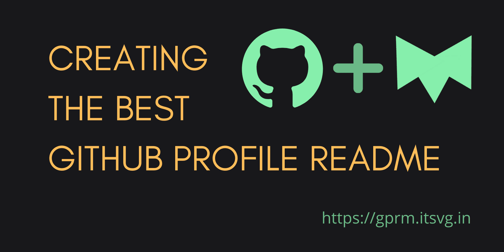 How to create the best GitHub Profile ReadMe ?